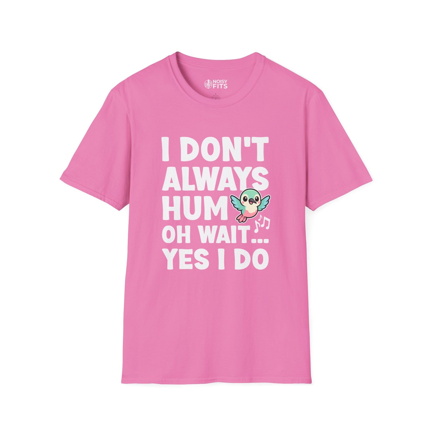 Always Humming T-Shirt