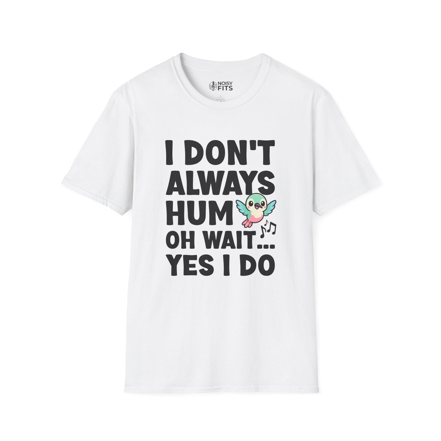 Always Humming T-Shirt