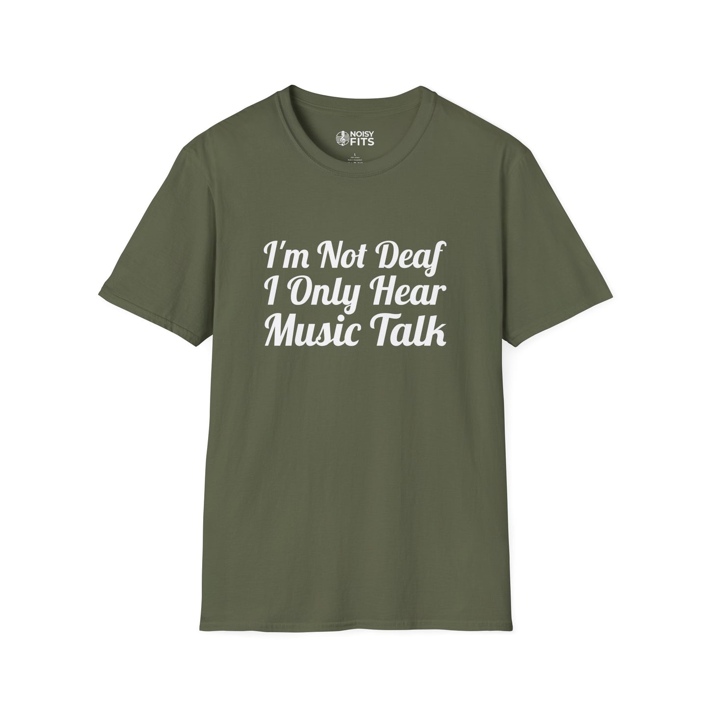 I'm Not Deaf T-Shirt