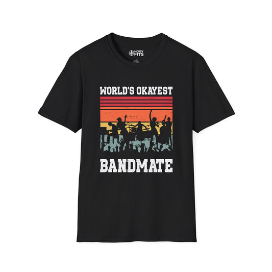 World's Okayest Bandmate T-Shirt