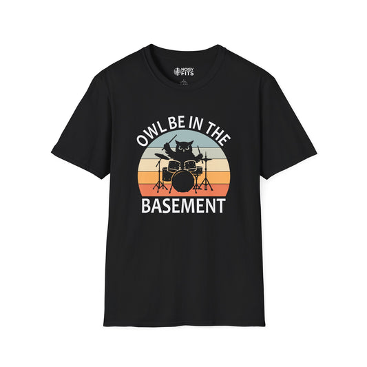 Owl Be In The Basement T-Shirt