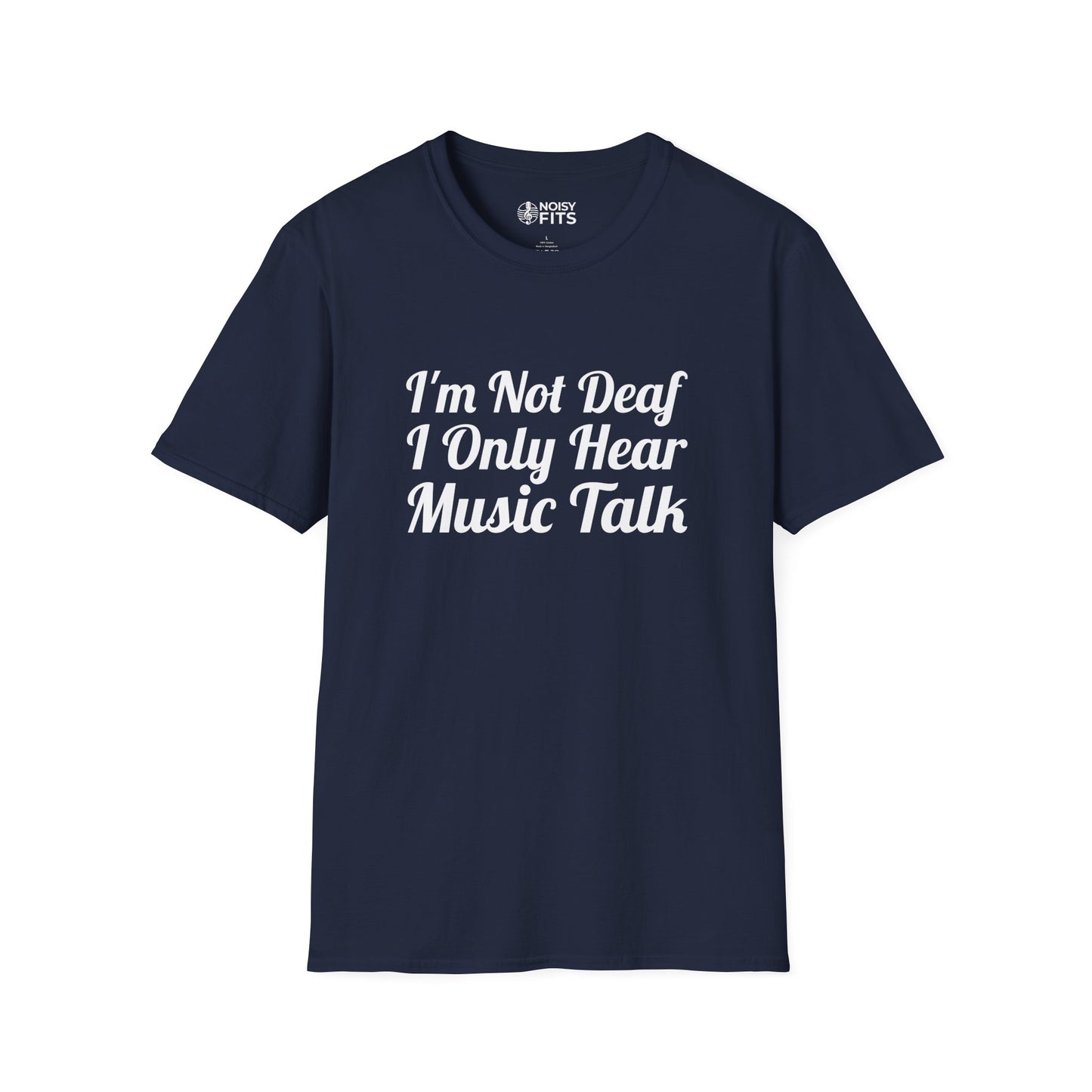 I'm Not Deaf T-Shirt