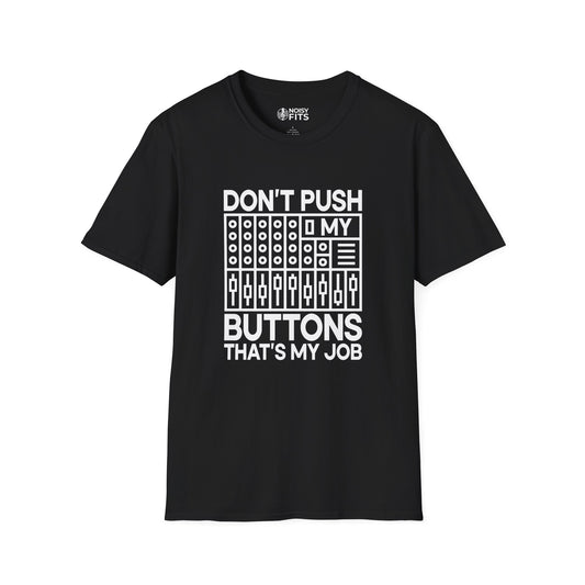 Don't Push My Buttons T-Shirt