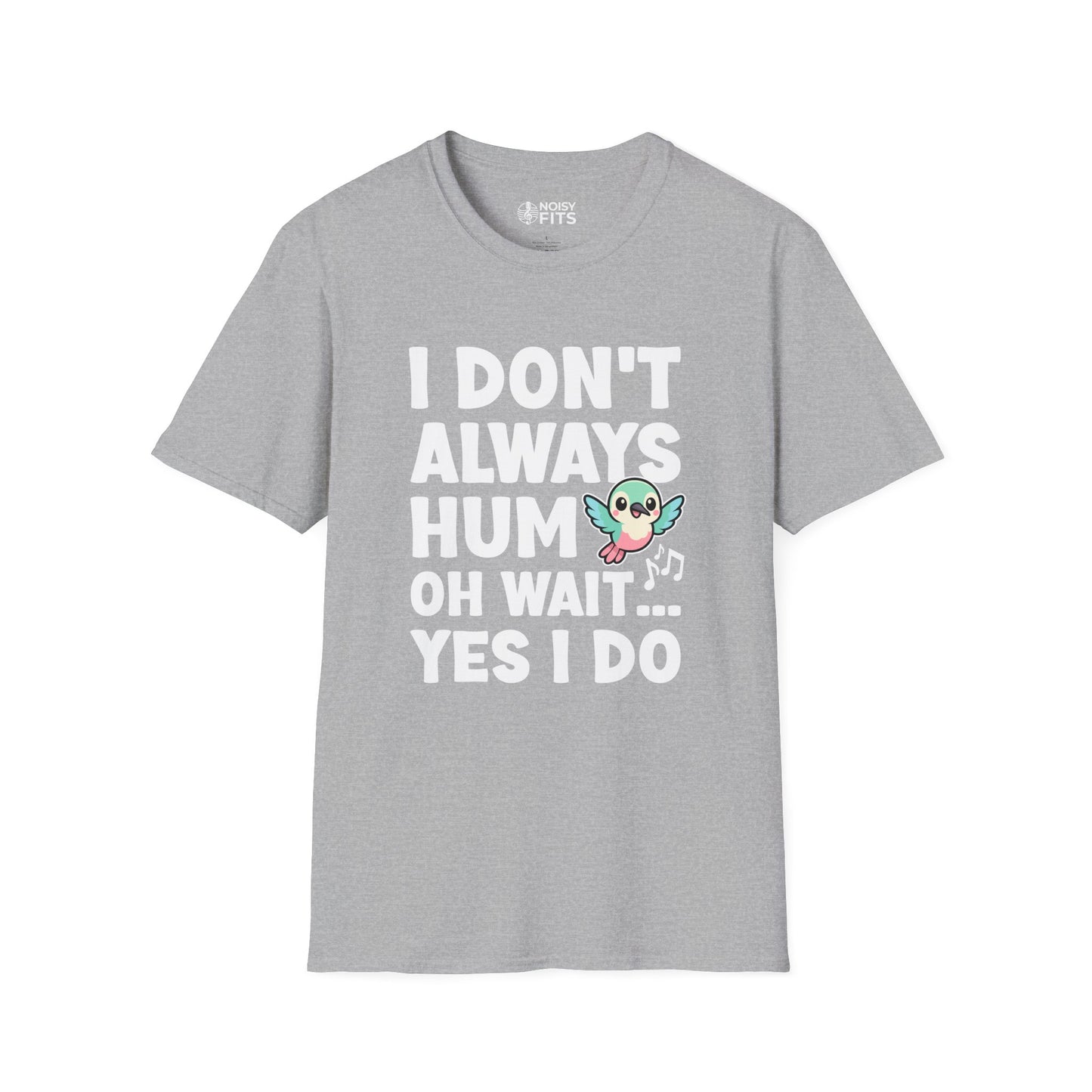 Always Humming T-Shirt